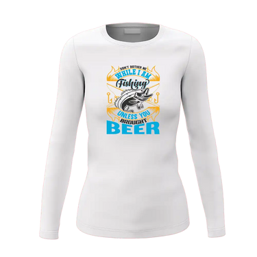 Don't Bother Me While I'm Fishing Women Long Sleeve Shirt